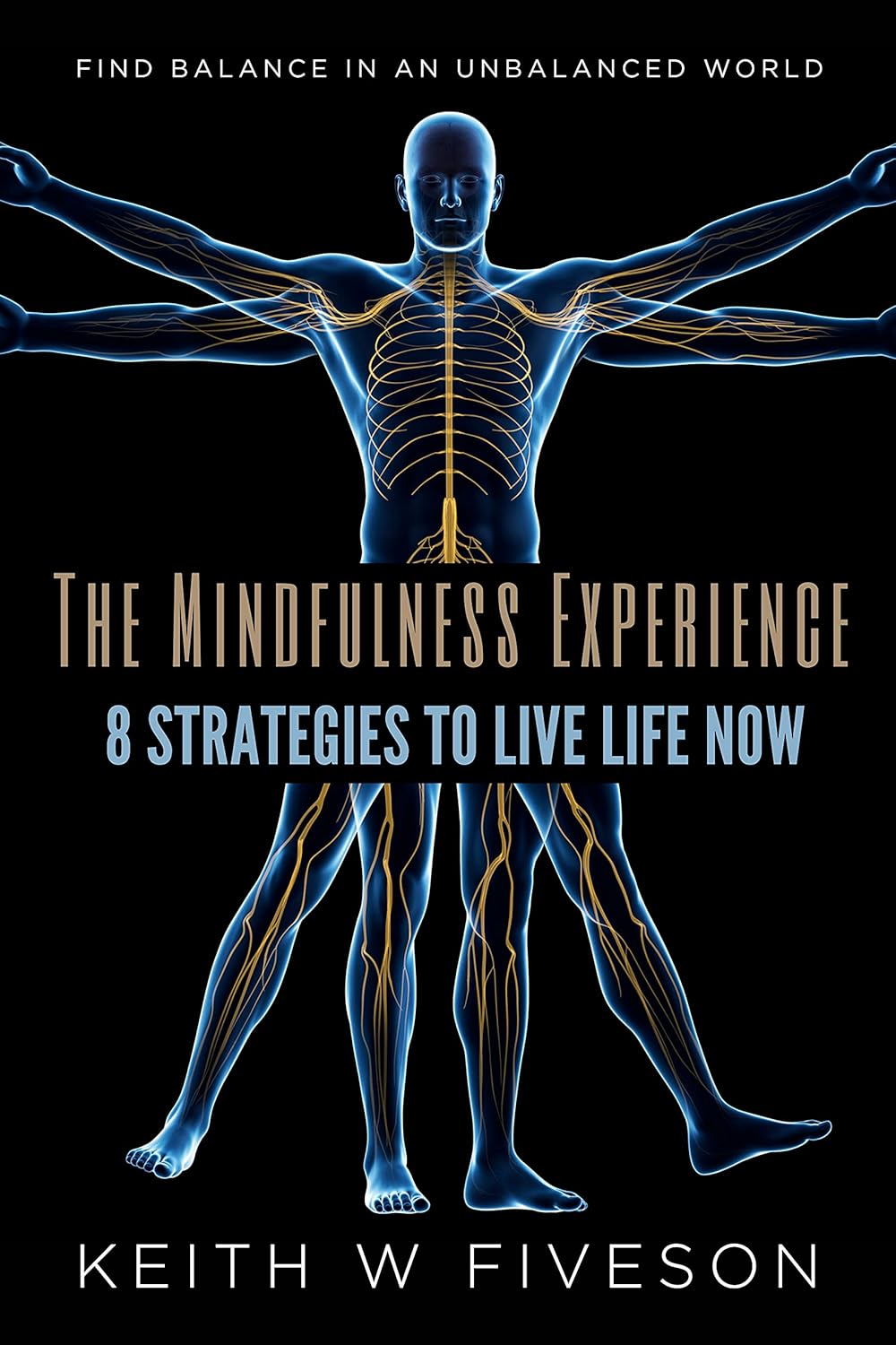 The Mindfulness Experience by Keith W. Fiveson
